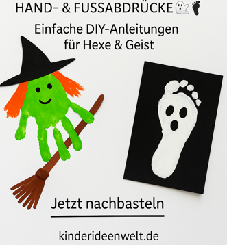 Halloween basteln mit Kindern – Handabdruck-Hexe und Fußabdruck-Geist