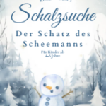 Schatzsuche Kindergeburtstag: Der Schatz des Schneemanns