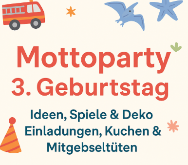 Der 3. Geburtstag – Mottoparty-Ideen, Spiele & Deko für kleine Entdecker
