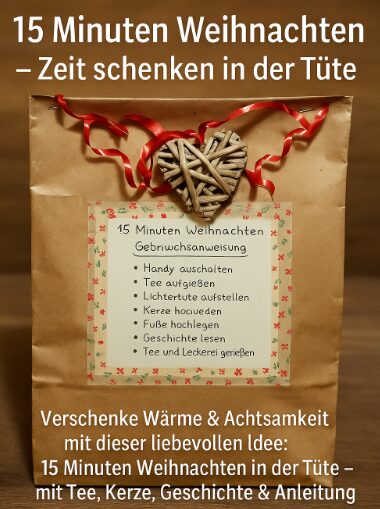 15 Minuten Weihnachten – Zeit schenken mit dieser liebevollen DIY-Idee