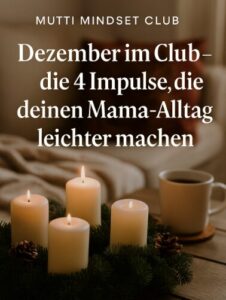 Mutti Mindset im Dezember